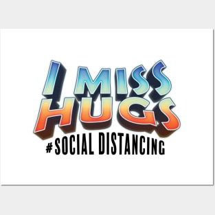 I Miss Hugs, Social Distancing T-shirt, Covid19 Design Posters and Art